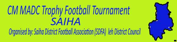 CM MADC Trophy Football Tournament-Saiha